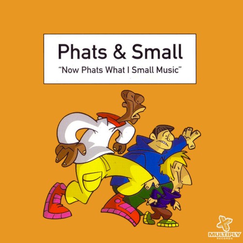 Phats & Small